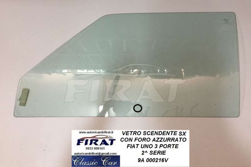 VETRO SCENDENTE FIAT UNO 3 PORTE SX CON FORO AZZURRATO